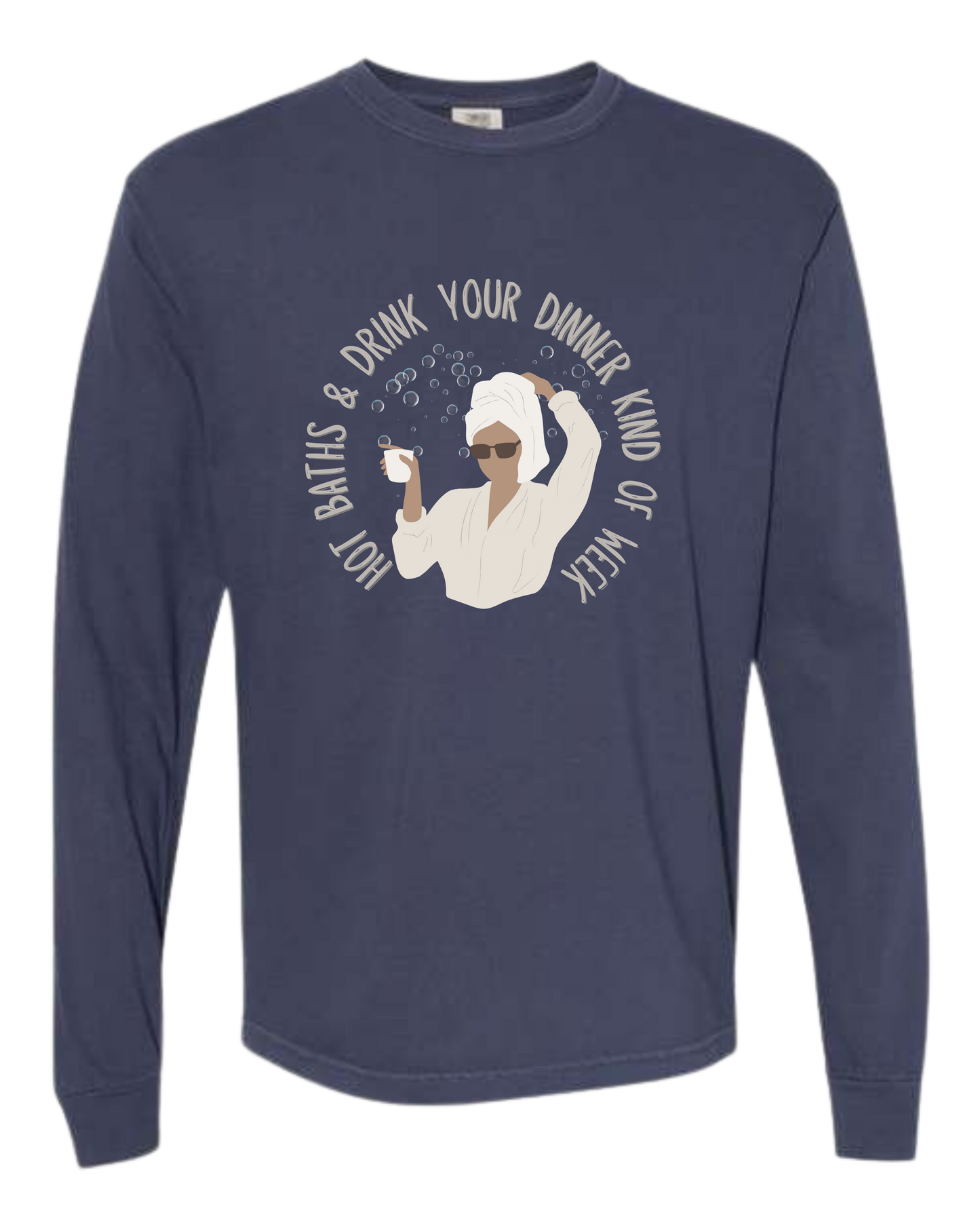 Hot Baths and Drink Your Dinner Kind of Week - Comfort Colors - Heavyweight Long Sleeve Tee - Blues & Greens