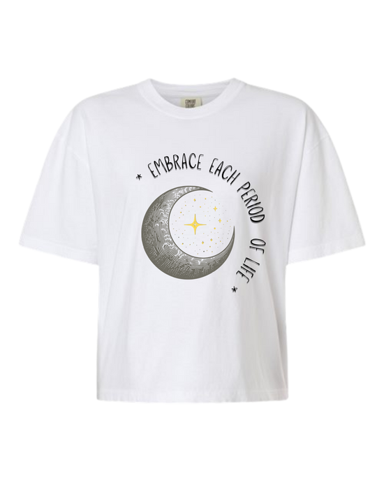 Embrace Each Period of Life - Comfort Colors - Boxy T - Assorted Colors