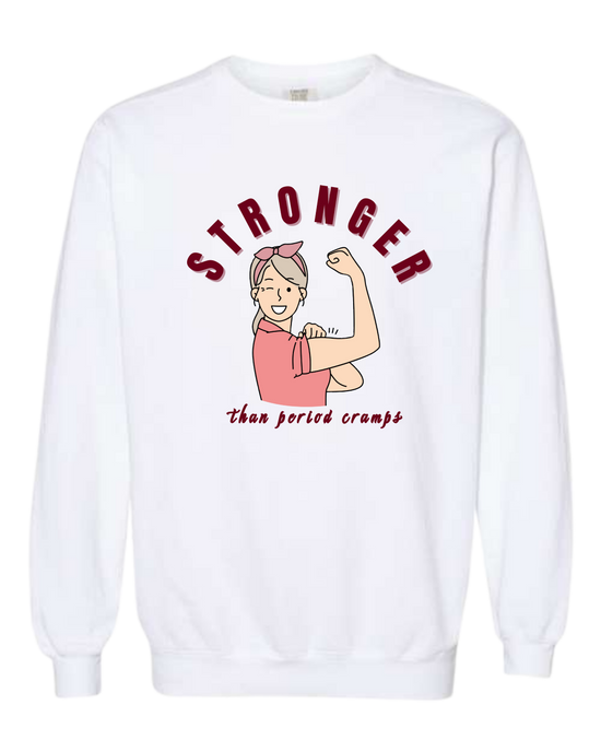 Stronger Than Period Cramps - Comfort Colors - Sweatshirt - Assorted Colors