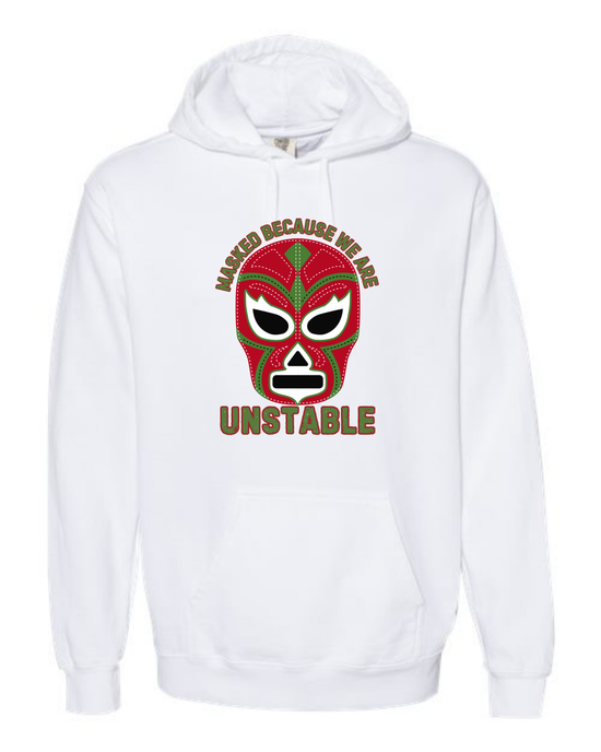 Masked Because We Are Unstable - Comfort Colors - Hooded Sweatshirt - Assorted Colors