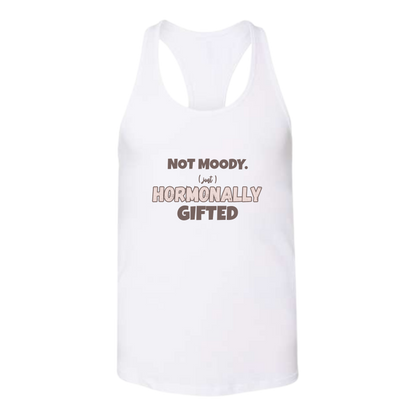Not Moody. (just) Hormonally Gifted - Bella+Canvas - Women's Jersey Racerback Tank