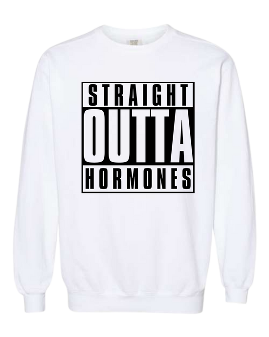 Straight Outta Hormones - Comfort Colors - Sweatshirt - Assorted Colors