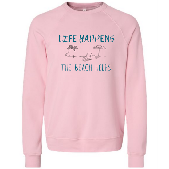 Life Happens The Beach Helps - Sponge Fleece Raglan Sweatshirt - Assorted Colors