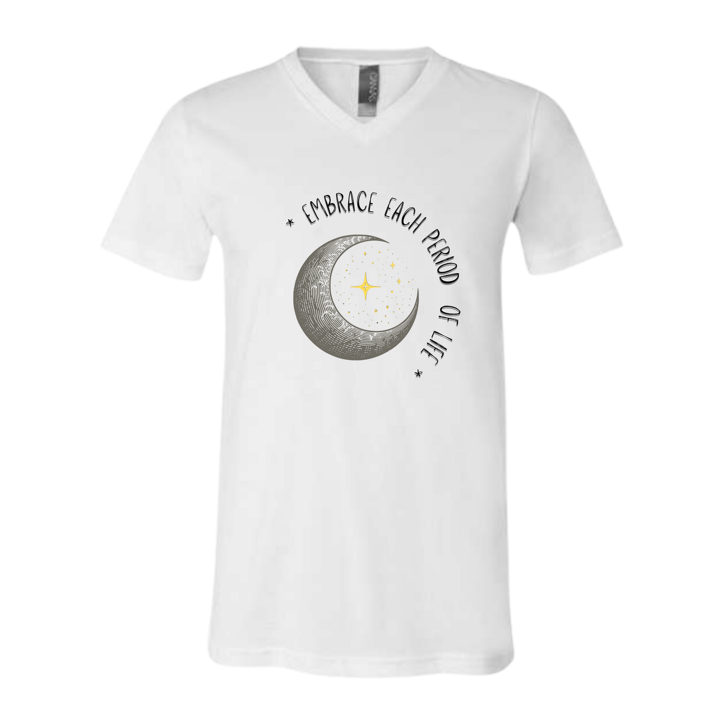Embrace Each Period of Life - Bella+Canvas - Unisex V-Neck - Neutral Colors