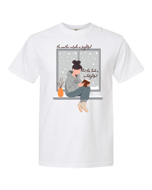 The Weather Outside is Frightful - Comfort Colors - Heavyweight Unisex Tee - Neutrals