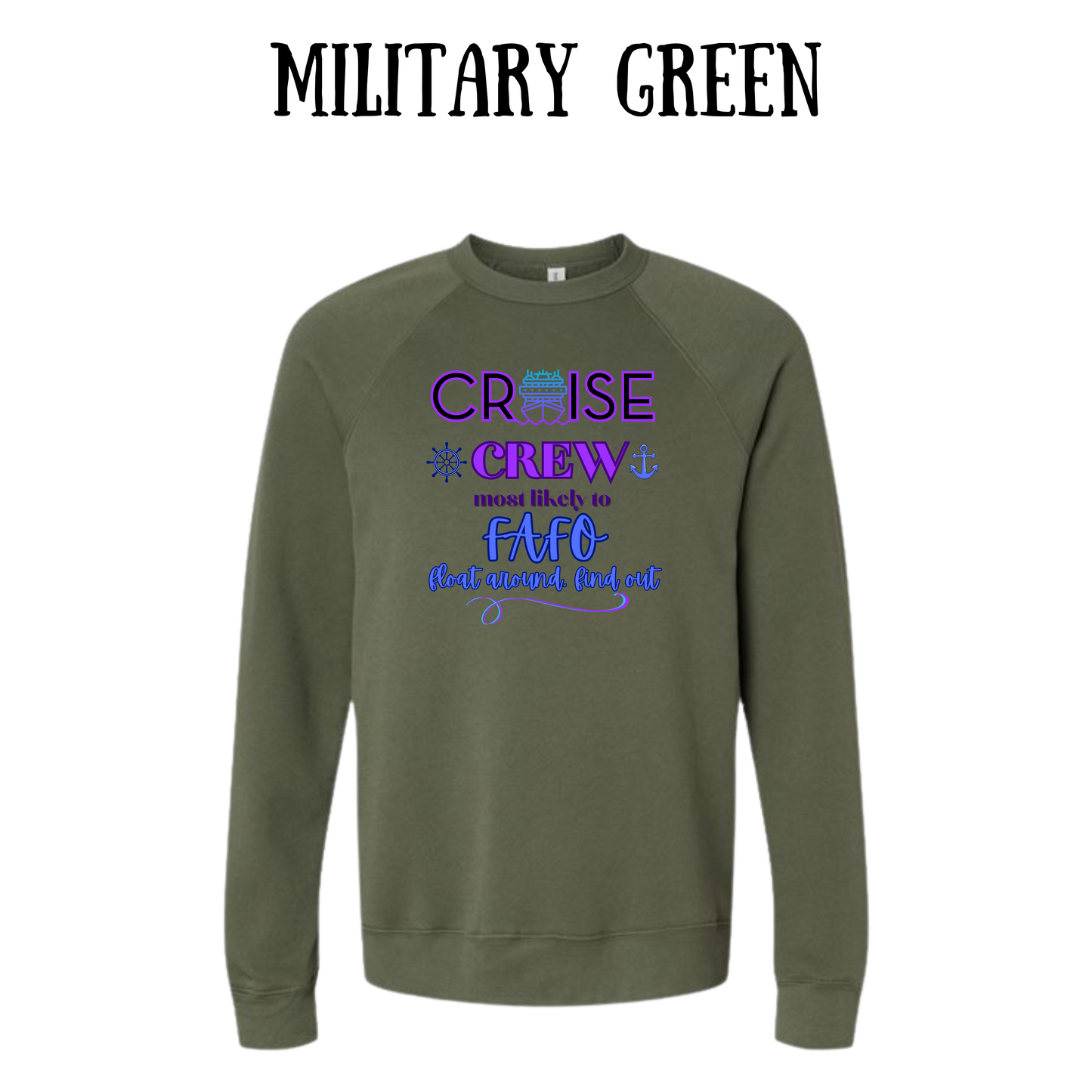 VP - Cruise Crew FAFO - Sponge Fleece Raglan Sweatshirt - Greens, Neutrals