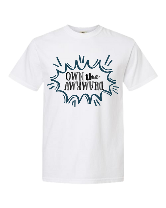 Own the Awkward - Comfort Colors - Heavyweight Unisex Tee - Neutral Colors