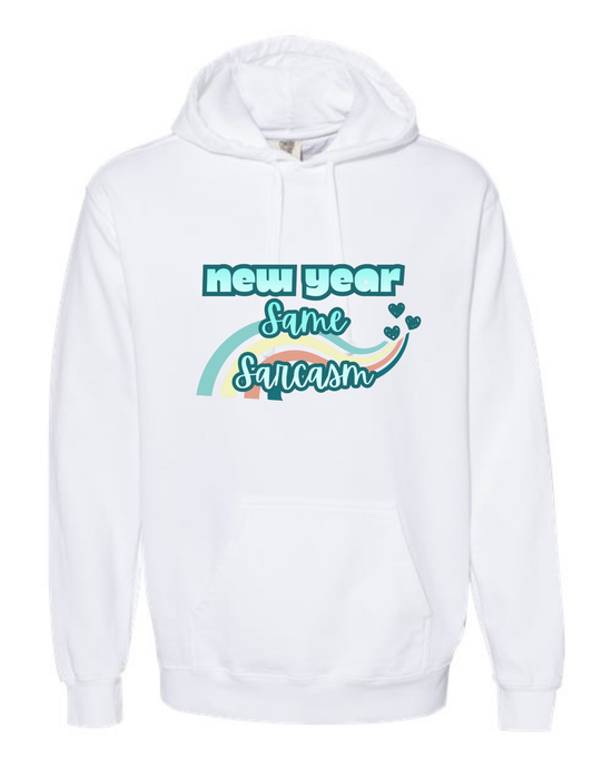 New Year Same Sarcasm - Comfort Colors - Hooded Sweatshirt - Assorted Colors