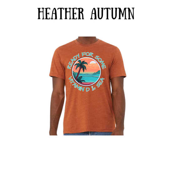 VP - Ready For Some Vitamin D & Sea - Unisex Tee - Yellows, Oranges, Reds