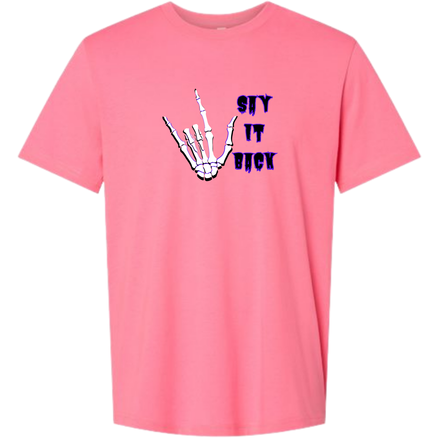 I Love You, Say It Back - Unisex Tee - Pinks