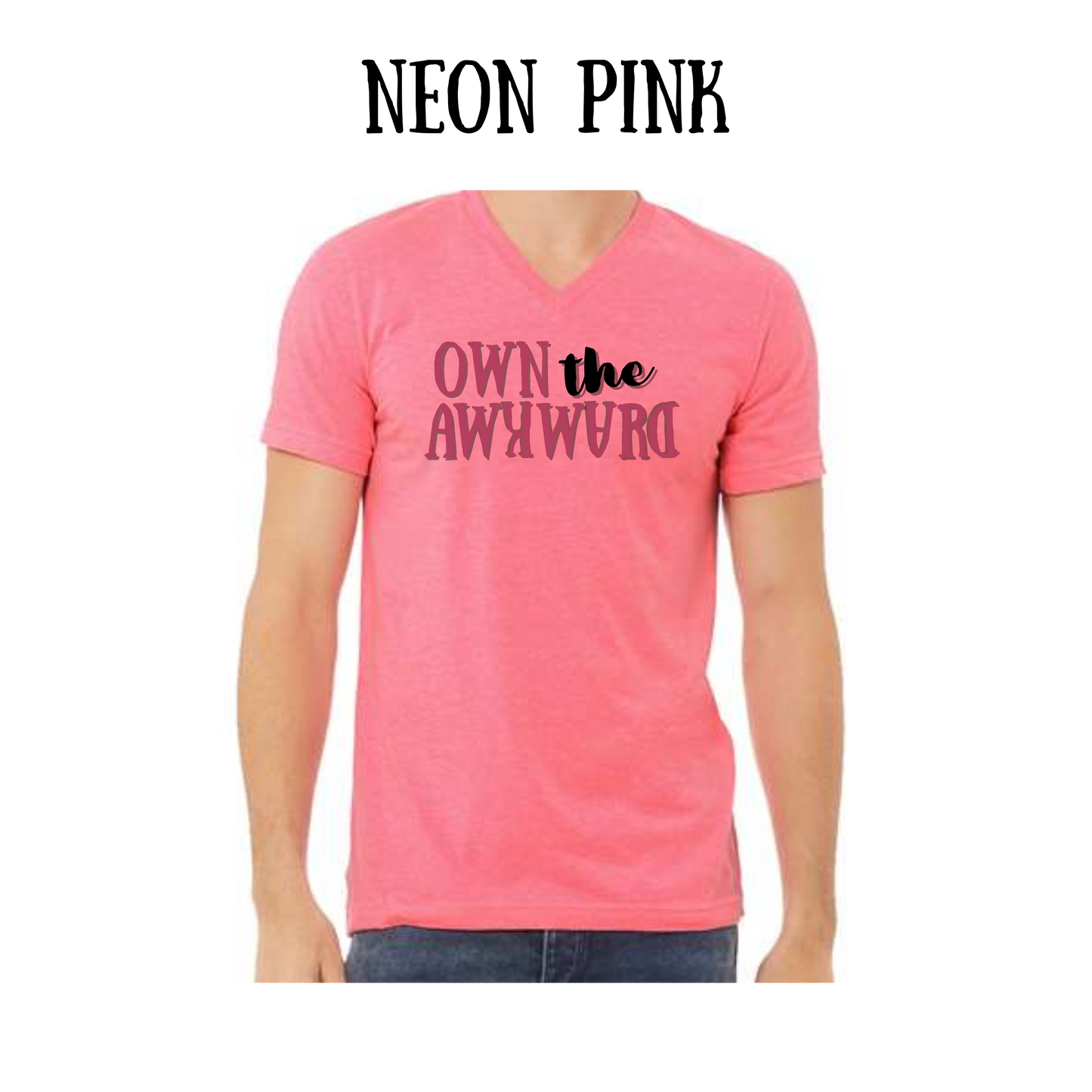 own the awkward - unisex v-neck - assorted colors