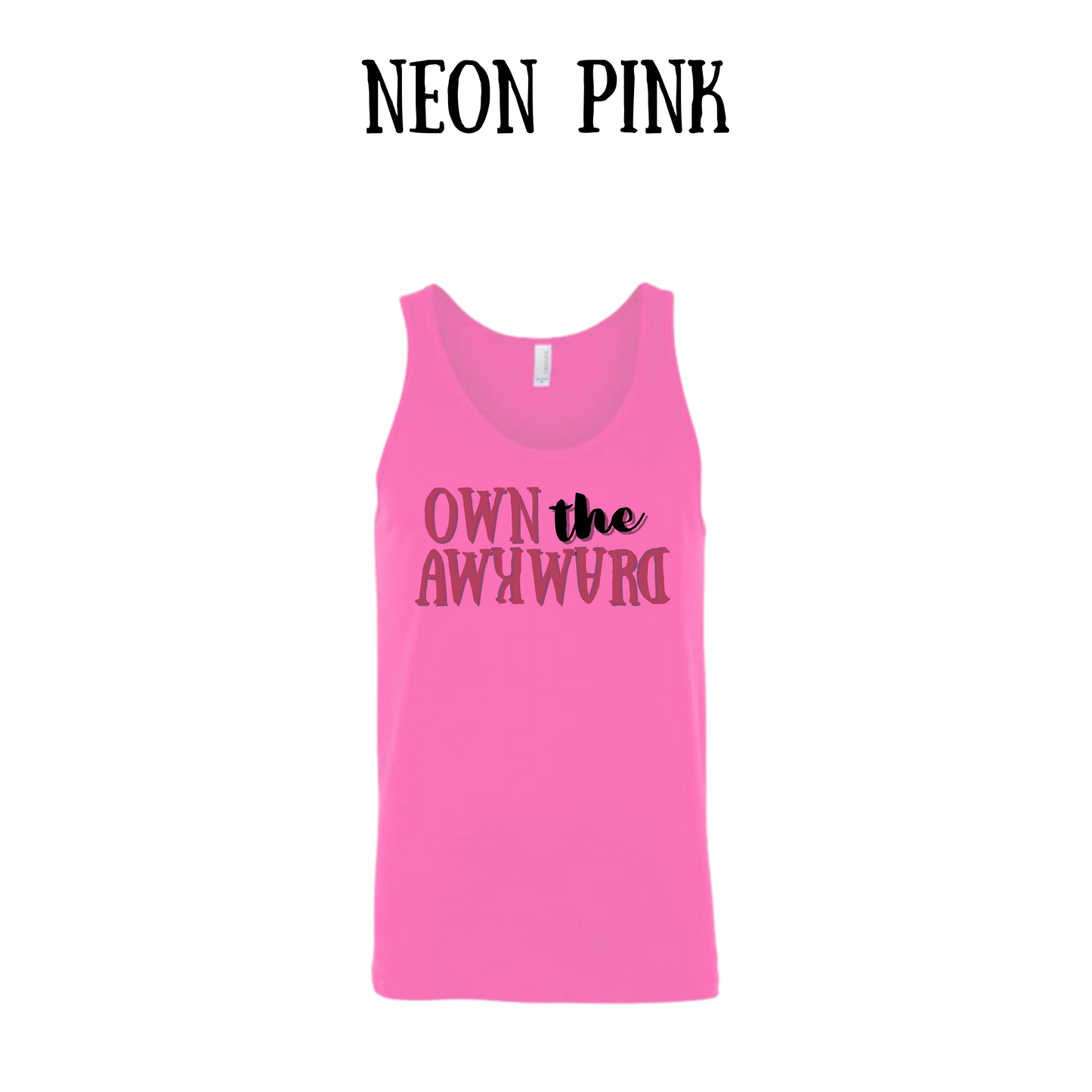 own the awkward - unisex tank