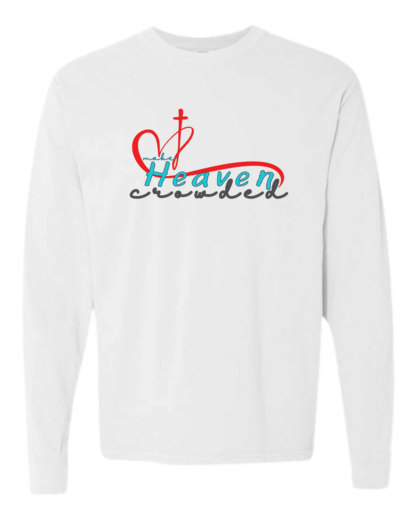 Make Heaven Crowded - Comfort Colors - Heavyweight Long Sleeve Tee - Neutral Colors