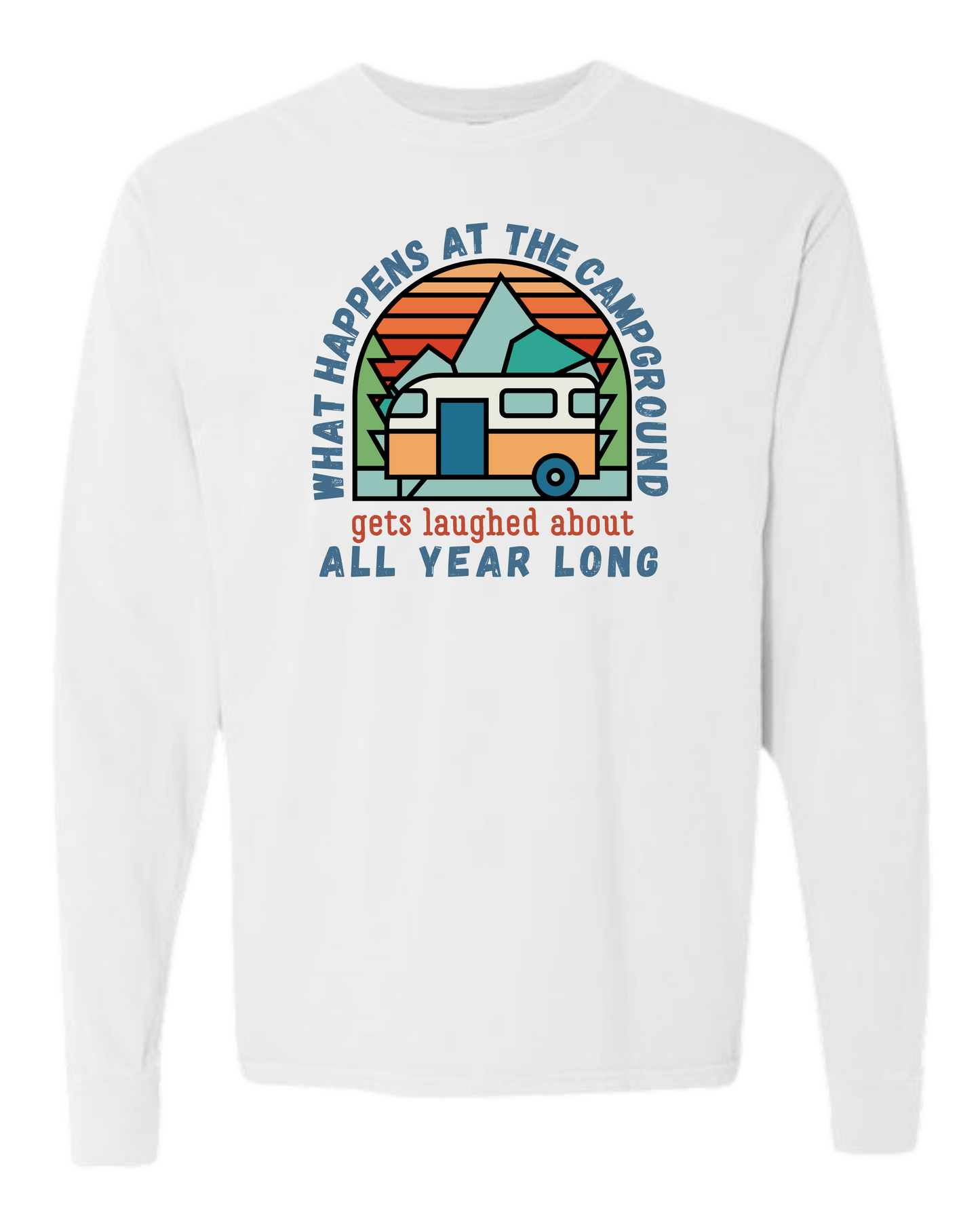 What Happens At The Campground - Comfort Colors - Heavyweight Long Sleeve Tee - Neutral Colors