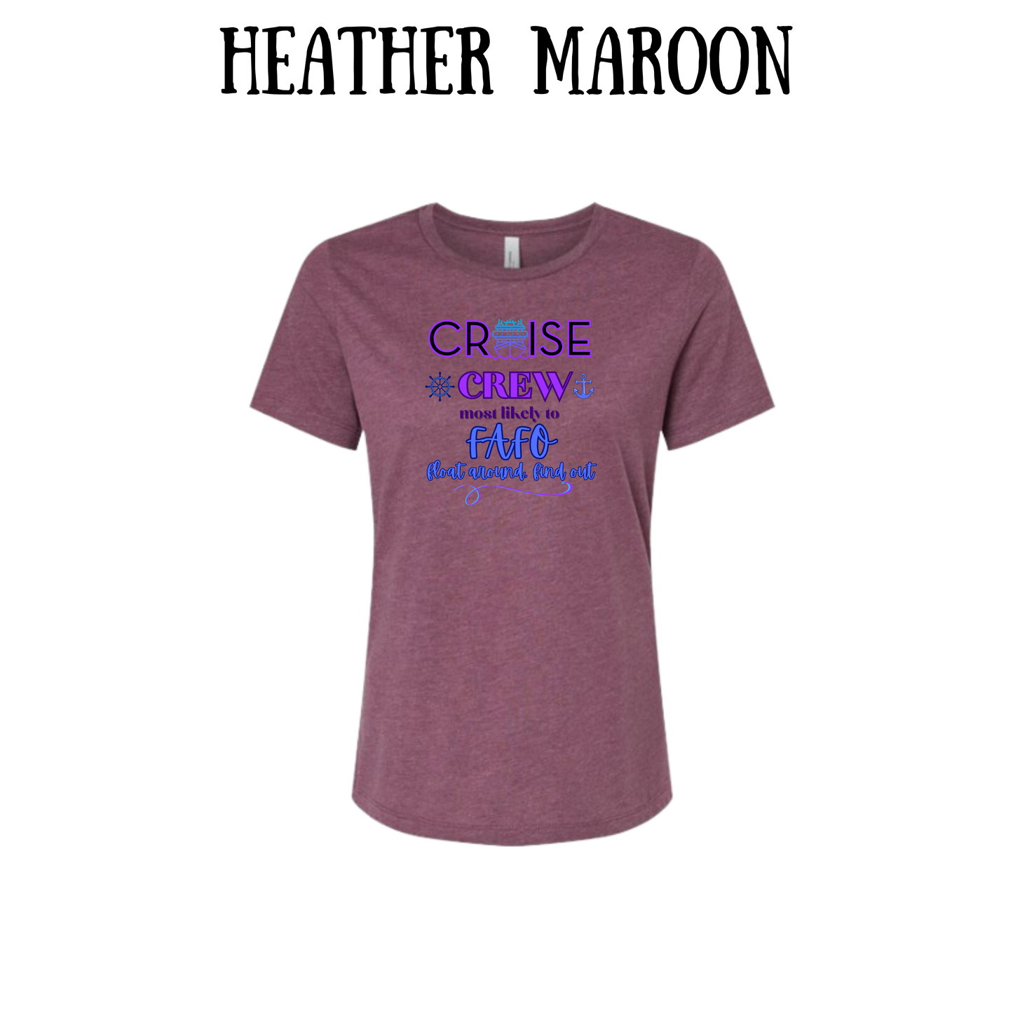 VP - Cruise Crew FAFO - Women's Relaxed Fit Tee - Assorted Colors