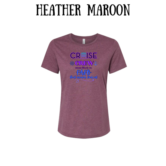 VP - Cruise Crew FAFO - Women's Relaxed Fit Tee - Assorted Colors