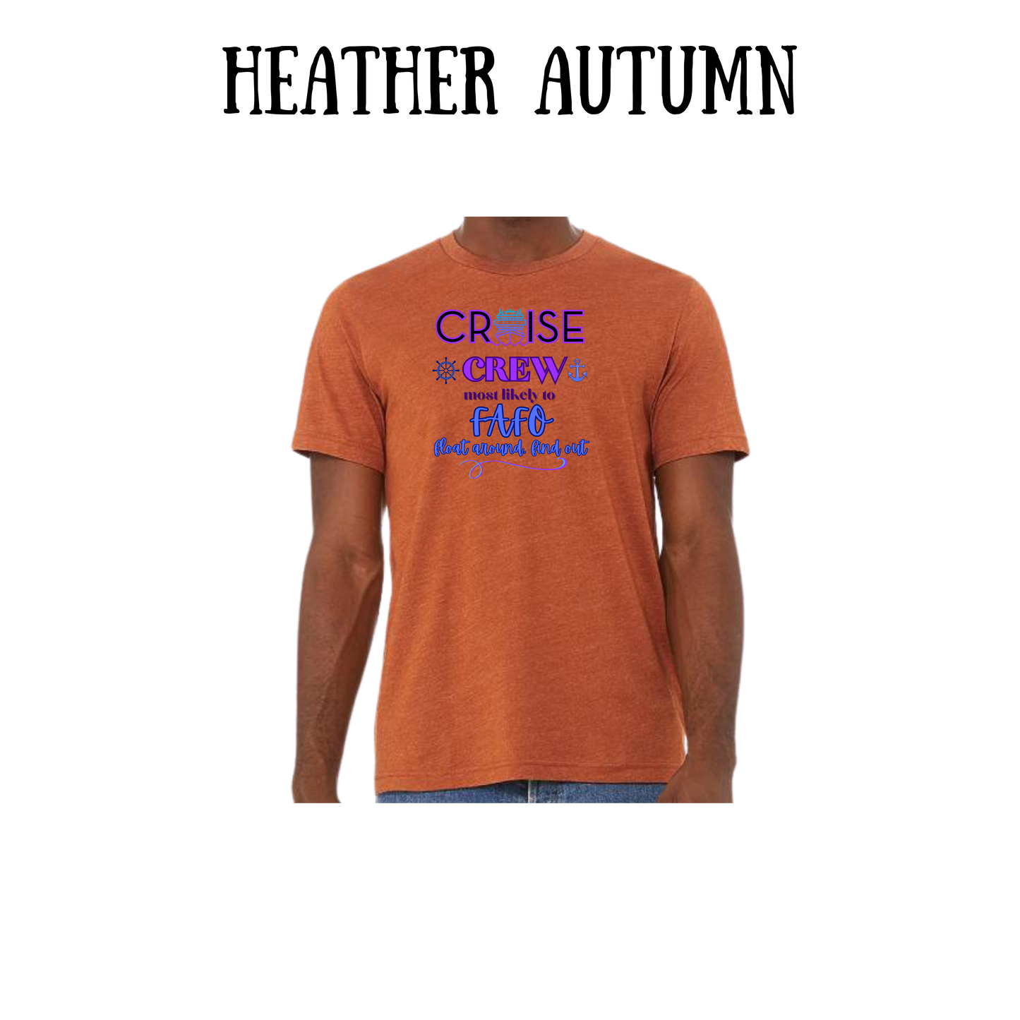 VP - Cruise Crew FAFO - Unisex Tee - Yellows, Oranges, Reds