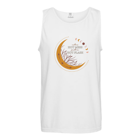 Not A Hot Mess Just A Hot Flash - Comfort Colors - Unisex Tank - Neutral Colors & Blues