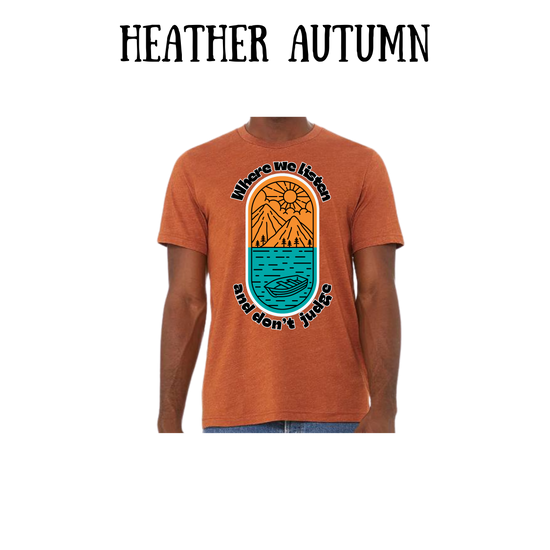 CP - Where We Listen and Don't Judge - Unisex Tee - Yellows, Oranges, Reds