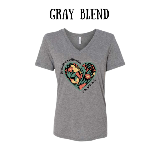 BP - The World is a Better Place With YOU in it - Women's V-Neck - Assorted Colors