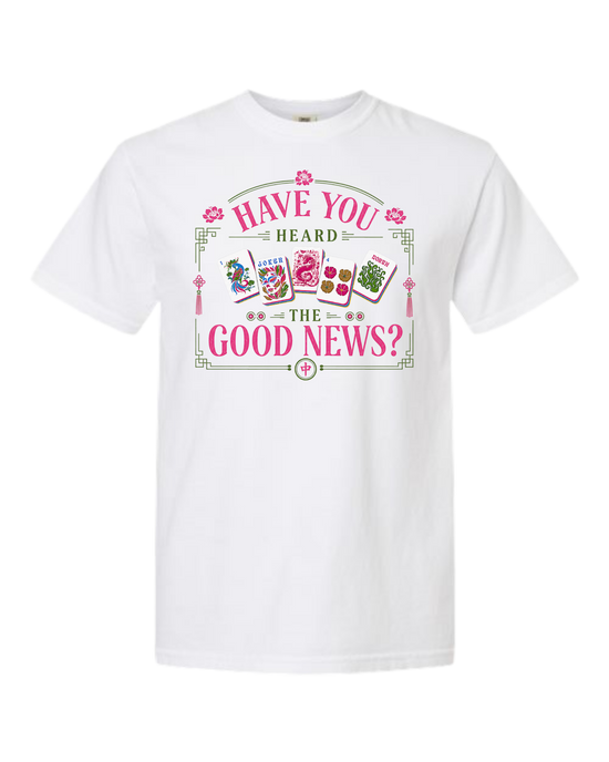 Have You Heard the Good News? - Comfort Colors - Heavyweight Unisex Tee - Neutral Colors