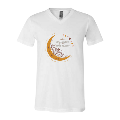 Not A Hot Mess Just A Hot Flash - Bella+Canvas - Unisex V-Neck - Neutral Colors