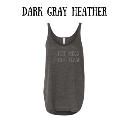 not a hot mess just a hot flash- women's flowy tank