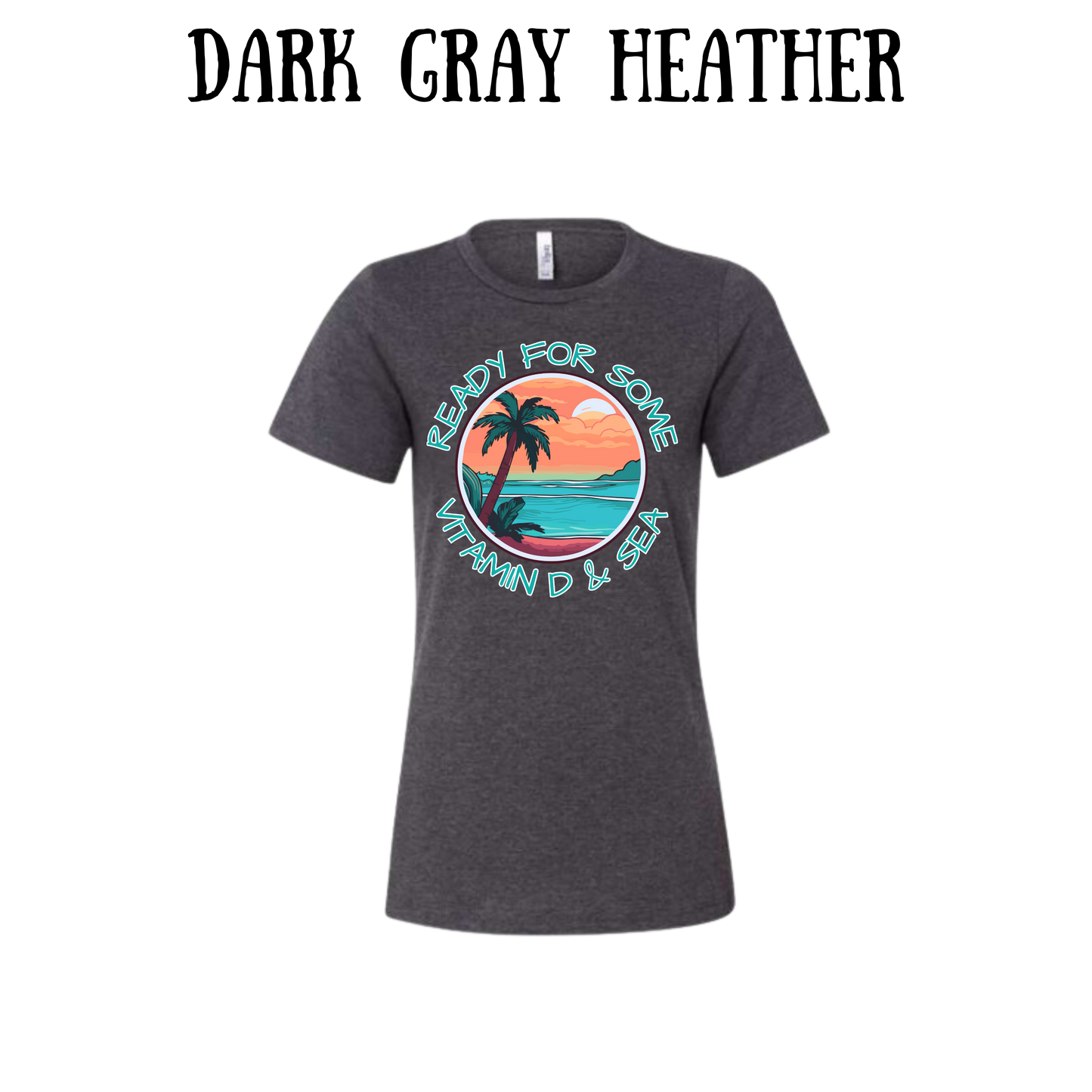 VP - Ready For Some Vitamin D & Sea - Women's Relaxed Fit Tee - Neutrals