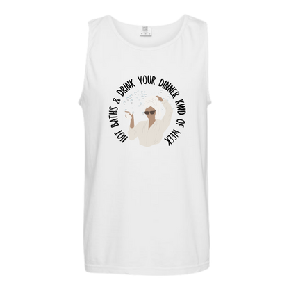 Hot Baths and Drink Your Dinner Kind of Week - Comfort Colors - Unisex Tank - Neutral Colors & Blues