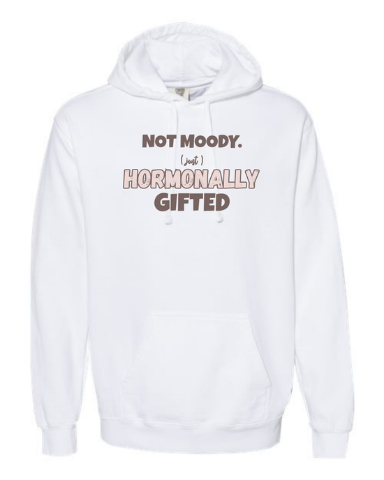 Not Moody. (just) Hormonally Gifted - Comfort Colors - Hooded Sweatshirt - Assorted Colors