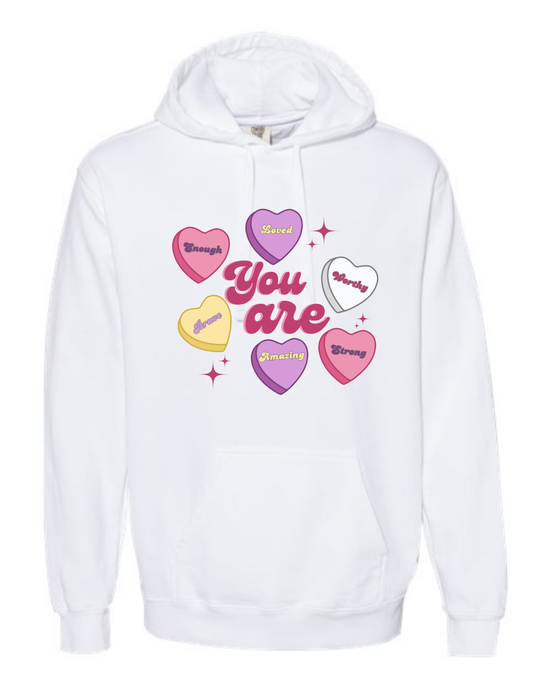 You Are - Comfort Colors - Hooded Sweatshirt - Assorted Colors