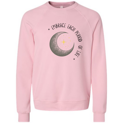 Embrace Each Period of Life - Sponge Fleece Raglan Sweatshirt - Assorted Colors