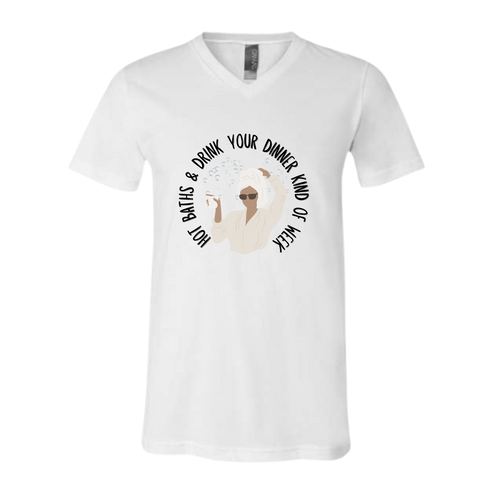 Hot Baths and Drink Your Dinner Kind of Week - Bella+Canvas - Unisex V-Neck - Neutral Colors