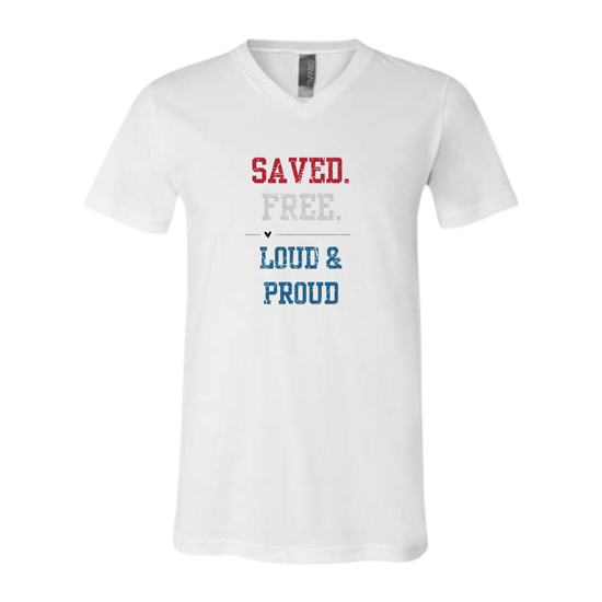Saved. Free. Loud & Proud - Bella+Canvas - Unisex V-Neck - Neutral Colors