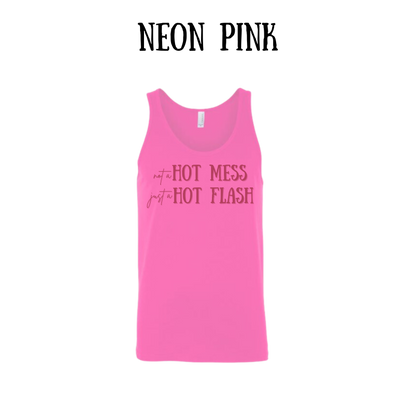 not a hot mess just a hot flash - unisex tank