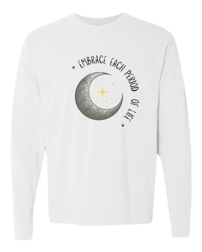 Embrace Each Period of Life - Comfort Colors - Heavyweight Long Sleeve Tee - Neutral Colors