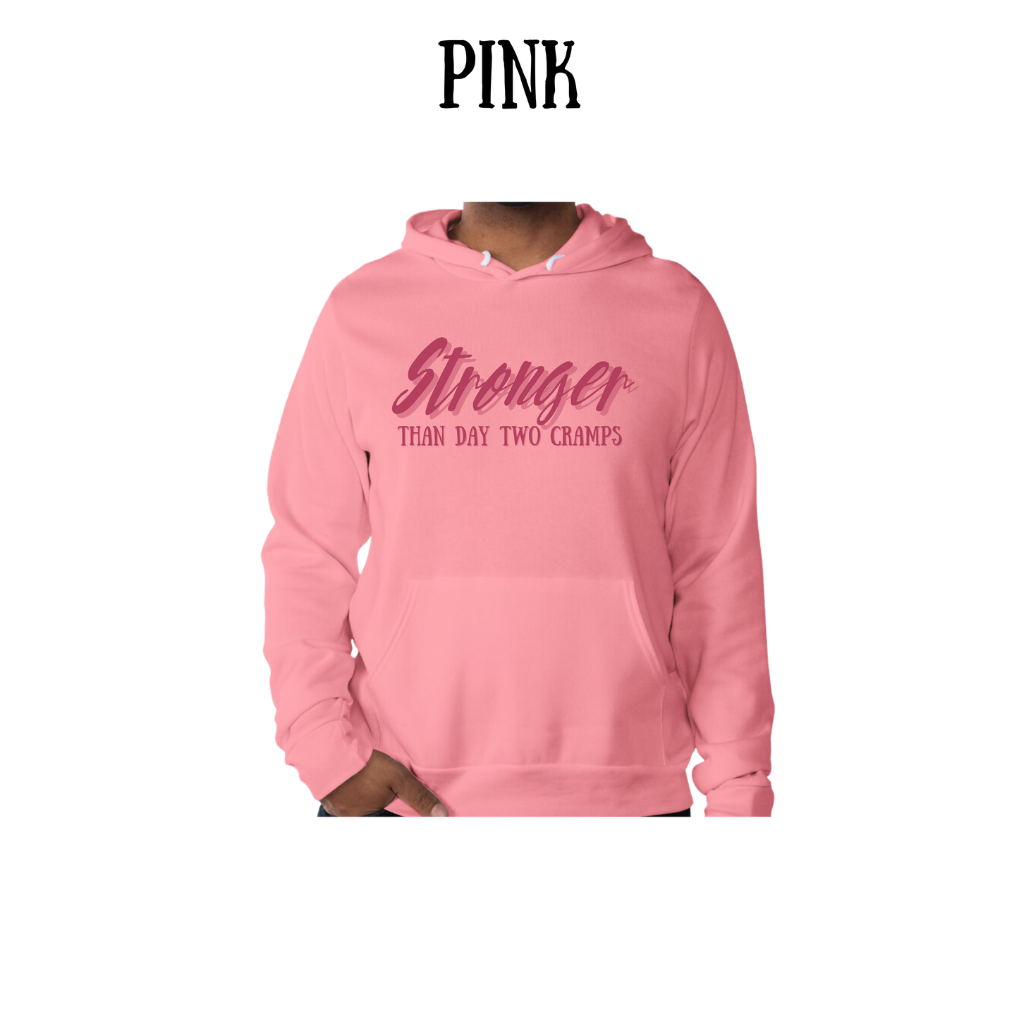 stronger than day two cramps - sponge fleece hoodie - assorted colors