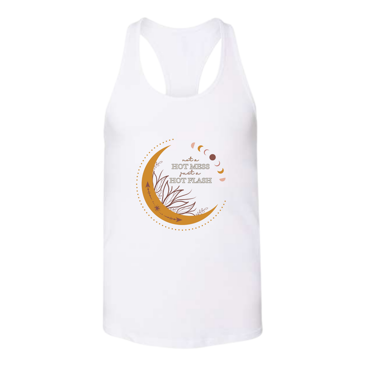 Not A Hot Mess Just A Hot Flash - Bella+Canvas - Women's Jersey Racerback Tank