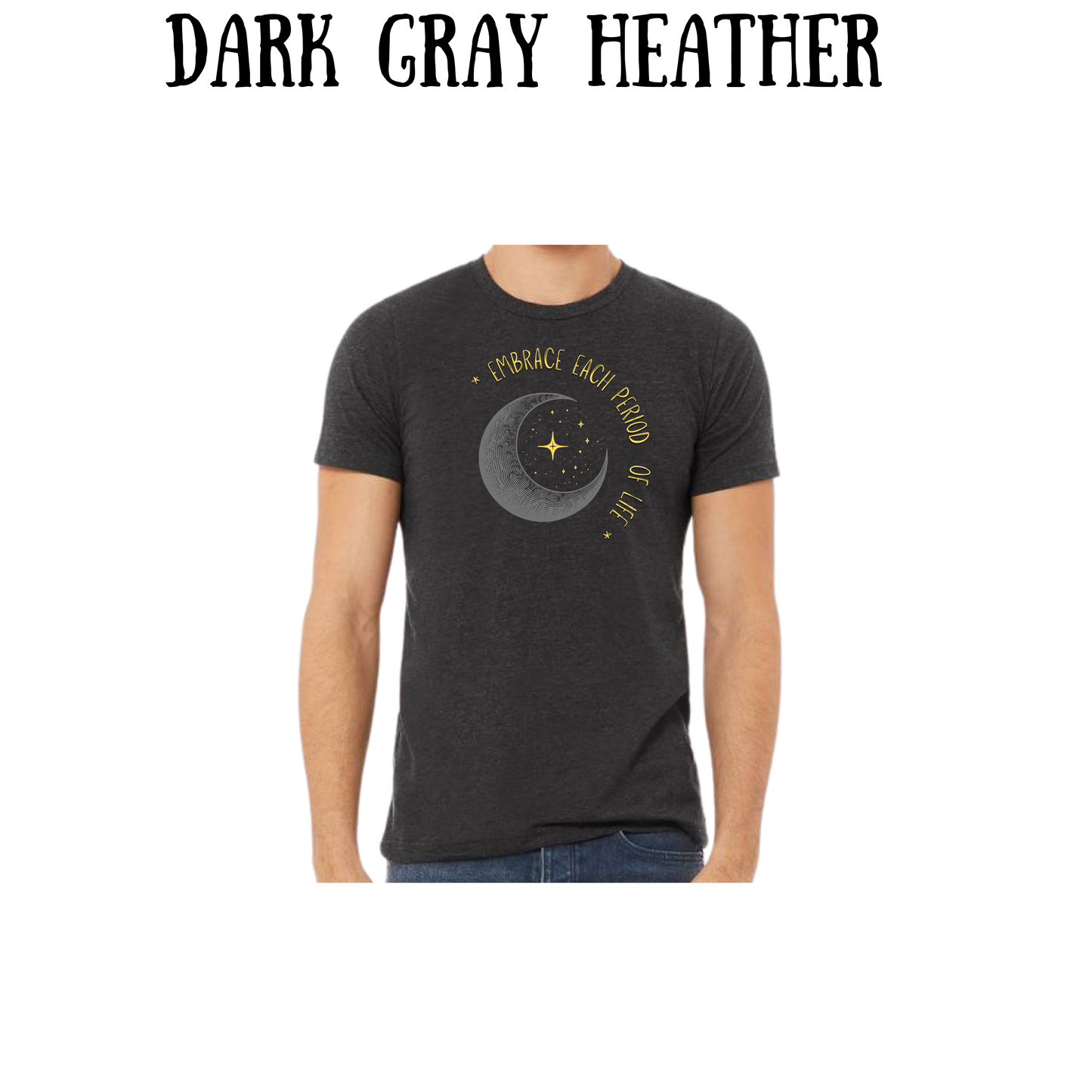 Embrace Each Period of Life - Unisex Tee