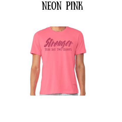 stronger than day two cramps - unisex tee - pinks, purples, neutrals