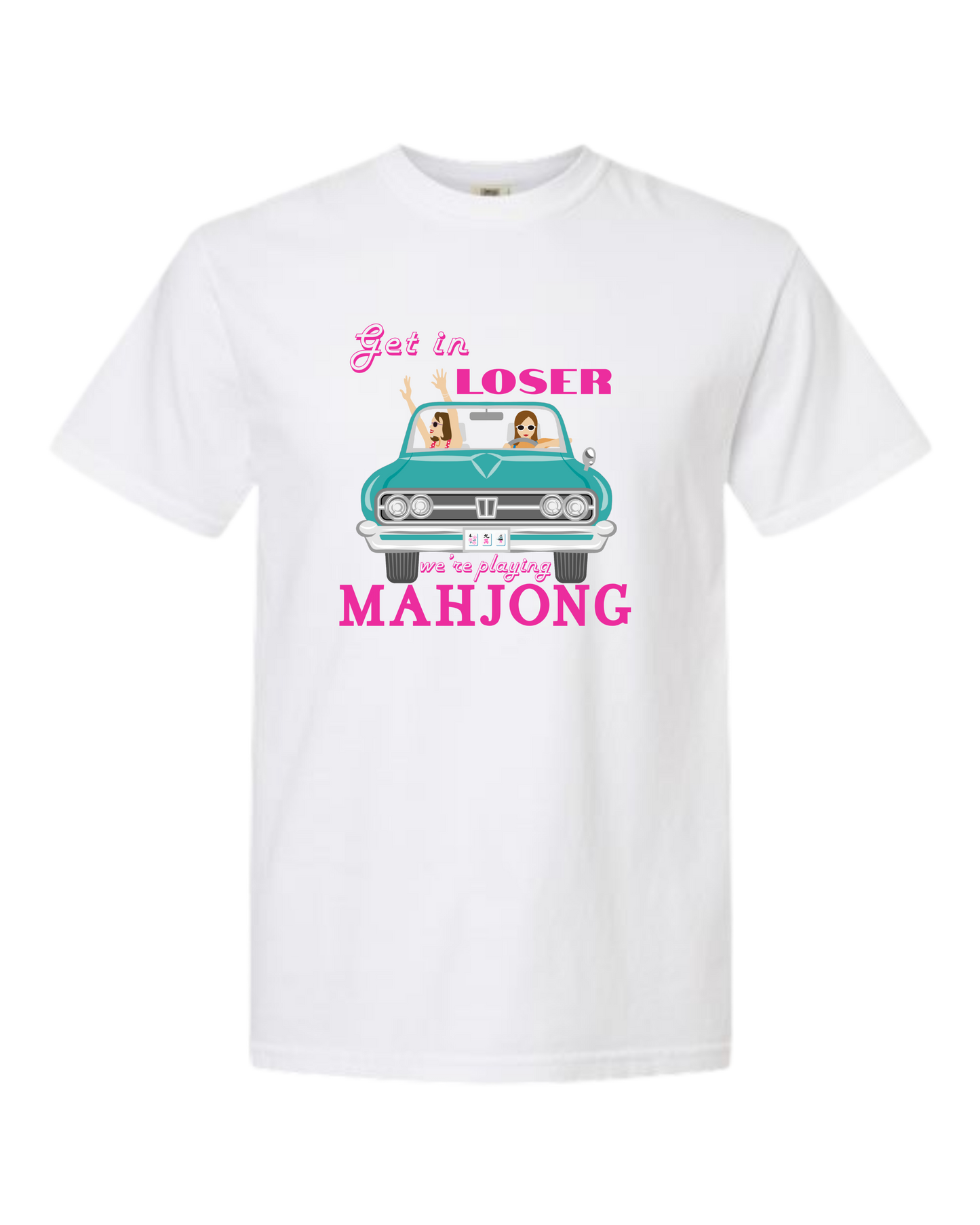 Get in Loser We're Playing Mahjong - Comfort Colors - Heavyweight Unisex Tee - Neutral Colors