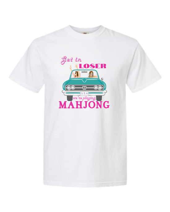 Get in Loser We're Playing Mahjong - Comfort Colors - Heavyweight Unisex Tee - Neutral Colors