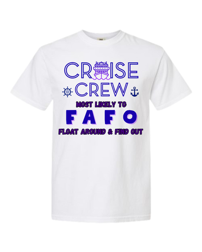 Cruise Crew Most Likely to FAFO Float Around & Find Out - Comfort Colors - Heavyweight Unisex Tee - Neutral Colors