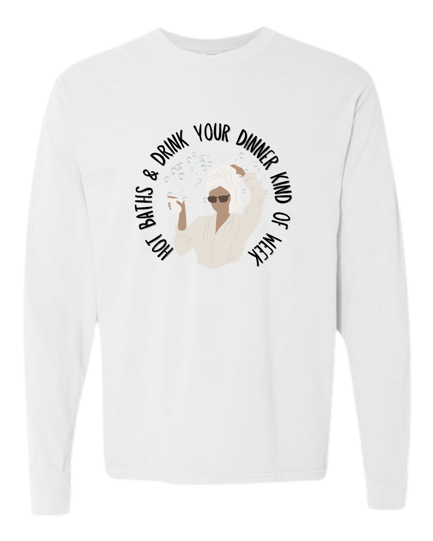 Hot Baths and Drink Your Dinner Kind of Week - Comfort Colors - Heavyweight Long Sleeve Tee - Neutral Colors