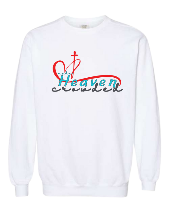 Make Heaven Crowded - Comfort Colors - Sweatshirt - Assorted Colors