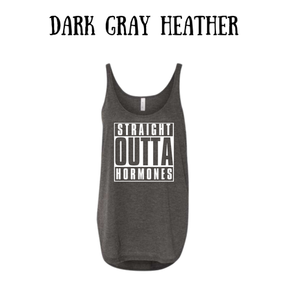 straight outta hormones - women's flowy tank