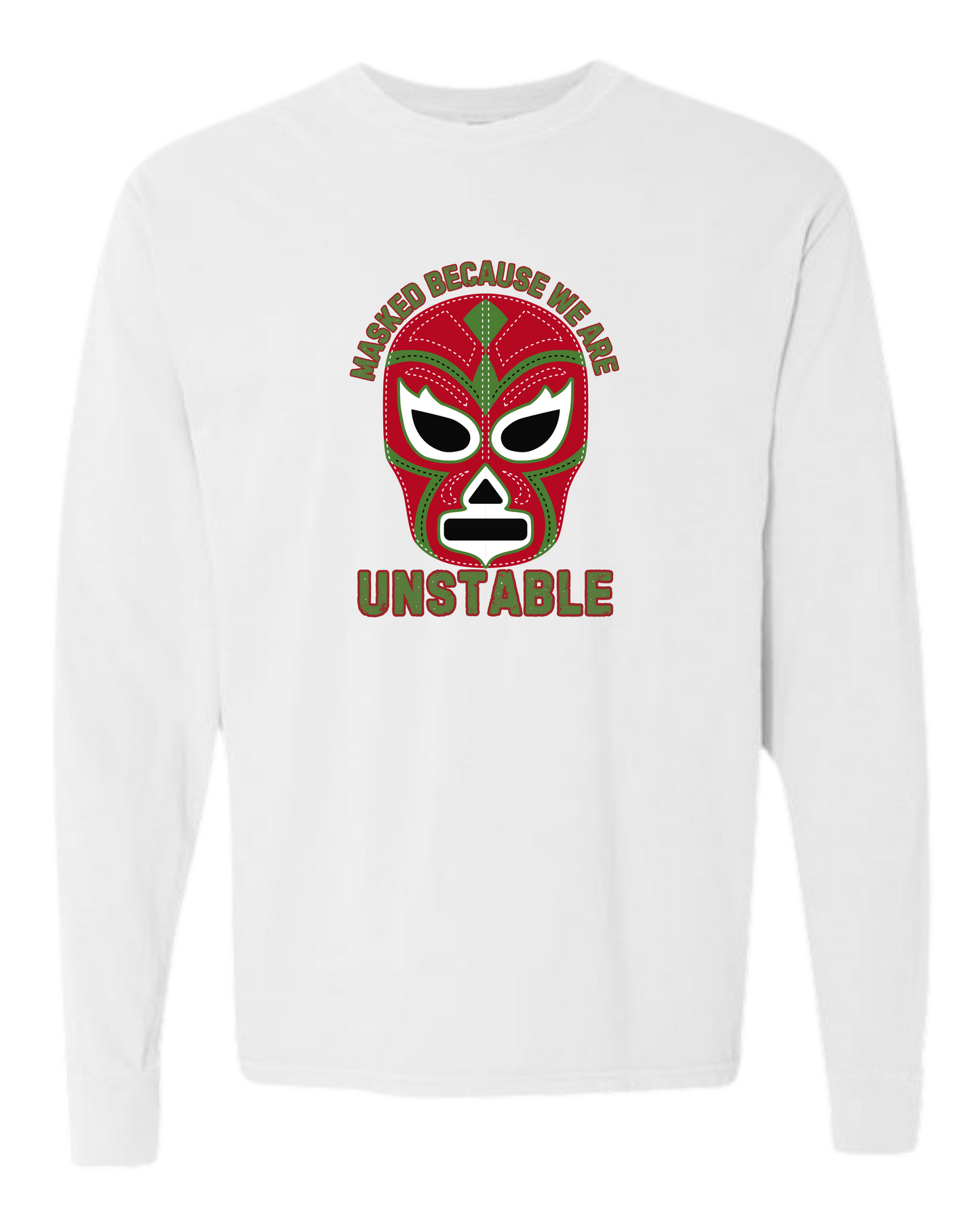 Masked Because We Are Unstable - Comfort Colors - Heavyweight Long Sleeve Tee - Neutral Colors