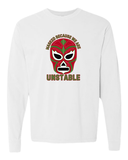 Masked Because We Are Unstable - Comfort Colors - Heavyweight Long Sleeve Tee - Neutral Colors