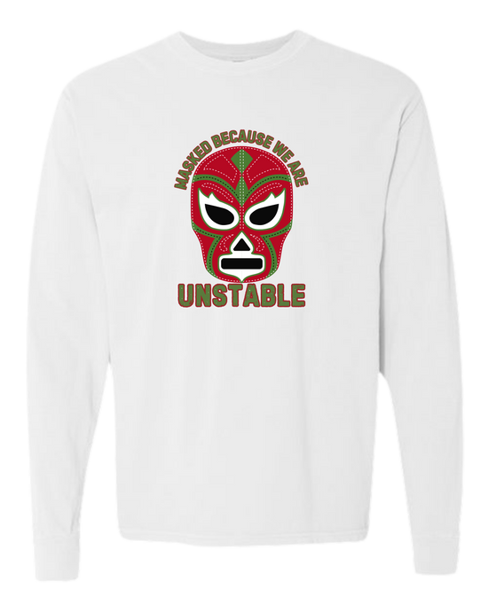 Masked Because We Are Unstable - Comfort Colors - Heavyweight Long Sleeve Tee - Neutral Colors