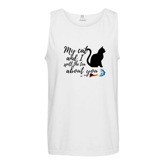 My Cat and I spill the tea about you - Comfort Colors - Unisex Tank - Neutral Colors & Blues